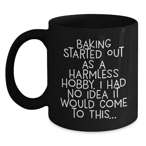 Image of Baking Enthusiasts, Gifts from Friends for Baking Lovers, Funny Quote Black Coffee Mug, Birthday Unique Presents, Gift Ideas for Men Women Family - Main
