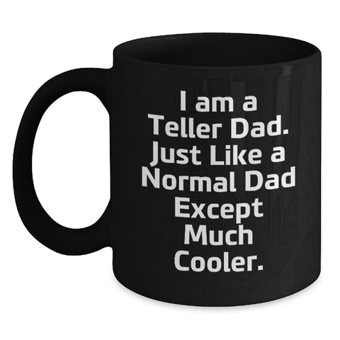 Image of Teller Dad Gift Black Coffee Mug, Funny Quote, Birthday Unique Gifts from Family, Gifts for Teller Men - Main