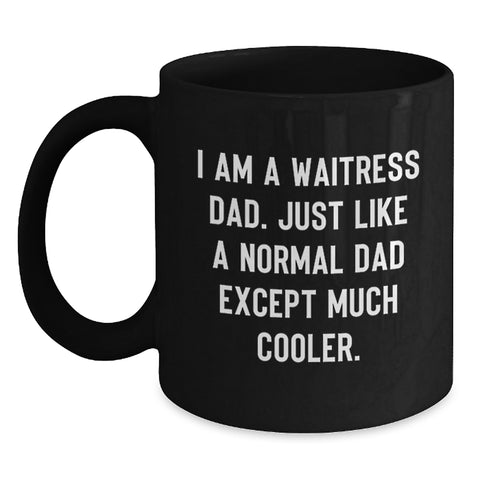 Image of Funny Waitress Gifts, Unique Black Coffee Mug for Waitress Dad, Christmas Unique Gifts from Men to Friends - Main