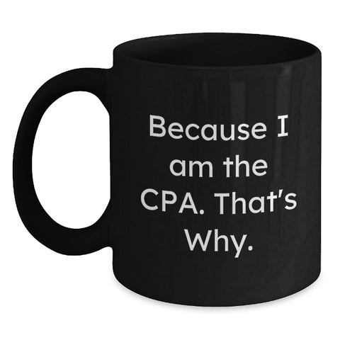 Image of Show Your CPA Proud, Funny Quote Mug Gift for CPA, Unique Valentine's Gifts from Men to Friends - Main