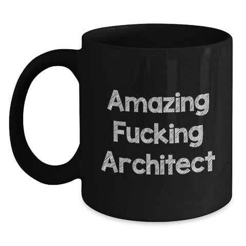 Image of Funny Architect Quotes Black Coffee Mug, Gifts from Friends and Family for Graduation, 'Amazing F--king Architect' Print on Black Ceramic Mug, 11oz or 15oz, Microwave and Dishwasher Safe - Main