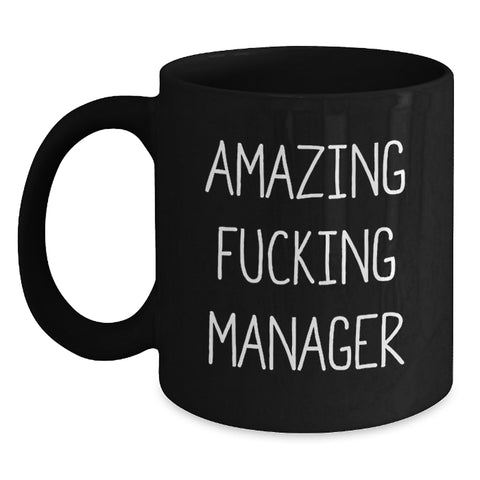 Image of Funny Gifts from Friends to Amazing Managers, Black Coffee Mug for Graduation Unique Gifts, 'Amazing F--king Manager' Quote on Black Ceramic Mug - Main