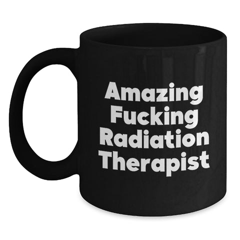 Image of Funny Radiation Therapist Gifts for Men - Amazing 'F--king Radiation Therapist' Black Coffee Mug for Graduation Unique Gifts from Friends - Main