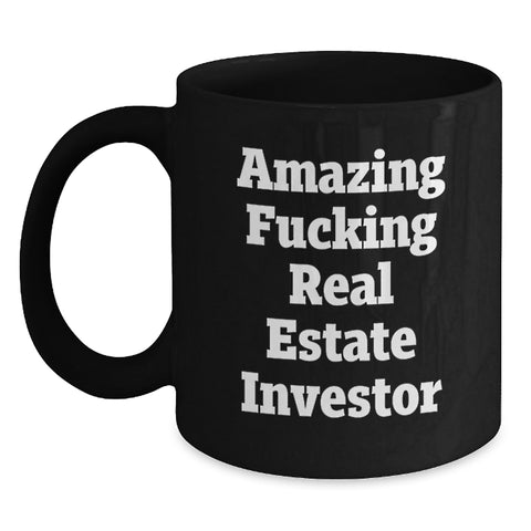Image of Funny Real Estate Investor Gifts, Unique Black Coffee Mug for Real Estate Investor, Best Gifts from Men to Graduation Real Estate Investor Friends - Main