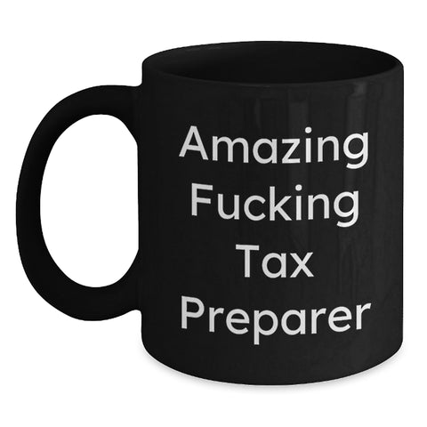Image of Funny Tax Preparer Mug Gifts from Friends - Best Gift for Tax Preparer Graduation - 11oz/15oz Black Ceramic Coffee Mug - Main