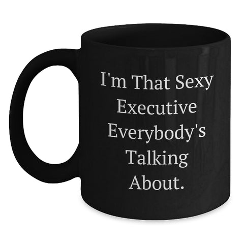 Image of Sexy Executive Funny Black Coffee Mugs Gifts from Men to Executive Friends, Unique Graduation Gifts for Women, Black Coffee Mug for Coworkers - Main