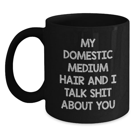 Image of Domestic Medium Hair Gifts Funny Quote Black Coffee Mug Gifts from Family, Friends, Coworkers, or Loved Ones for Domestic Medium Hair Graduation Unique Gifts - Main