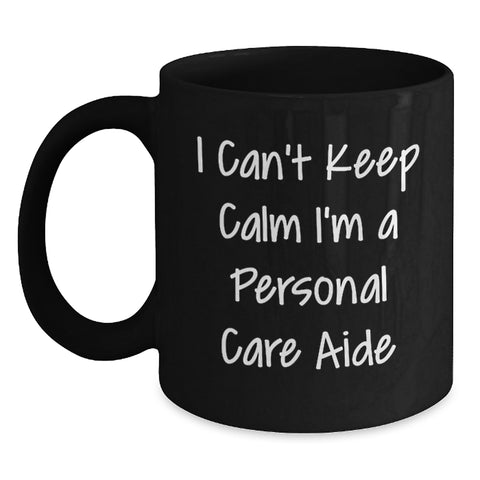Image of Funny Personal Care Aide Gifts for Her from Friends, Unique Graduation Gift for Women Personal Care Aide Enthusiasts, Funny I'm A Personal Care Aide Black Coffee Mug - Main