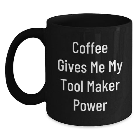 Image of Funny Tool Maker Gifts from Men, Black Coffee Mug for Graduation Unique Gifts - Main