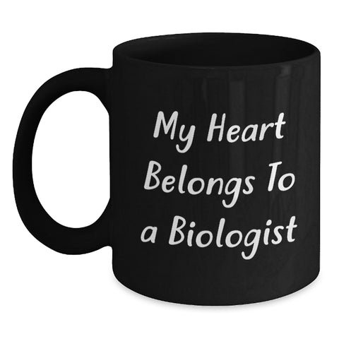 Image of Funny Biologist Gifts, Black Coffee Mug, My Heart Belongs To A Biologist, Unique Christmas Unique Gifts for Biologist - Main