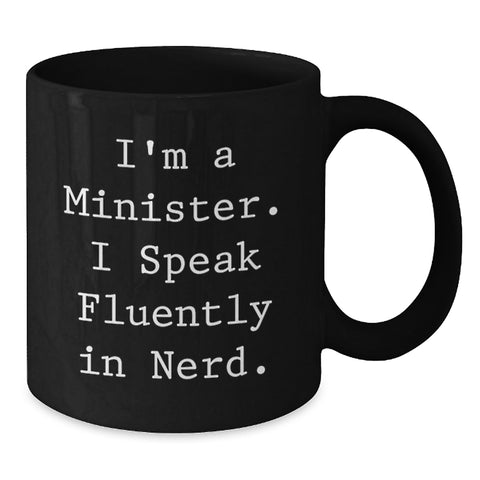 Image of Funny Minister Gifts, Black Coffee Mug for Graduation - 'I'm A Minister. I Speak Fluently In genius.' - Additional