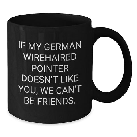 Image of Funny German Wirehaired Pointer Dog Gifts from Friends for Birthday Unique Mugs German Wirehaired Pointer Dogs Like - Additional