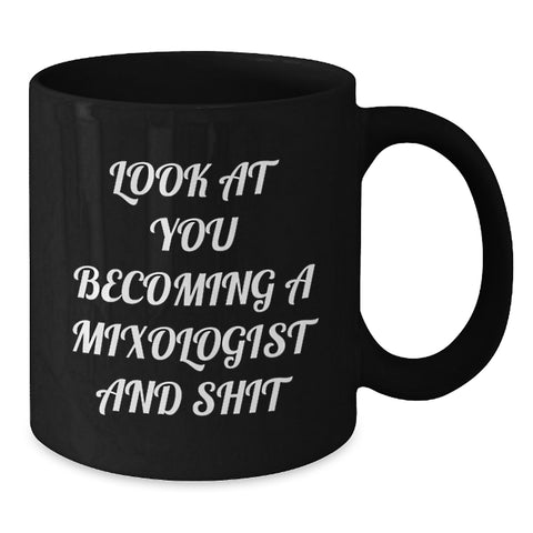 Image of Funny Mixologist Gifts from Friends for Christmas Unique Black Coffee Mugs - Become a Mixologist and Shit, 15oz or 11oz - Additional