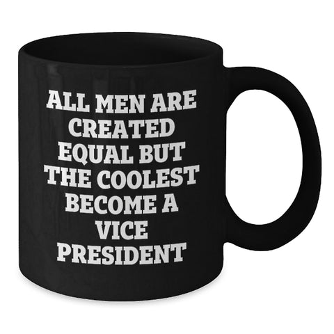 Image of Funny Vice President Black Coffee Mugs Gifts from Men to Vice President, Perfect Unique Christmas Memorable Presents for Vice President, Vice President Black Coffee Mug Quotes - Additional