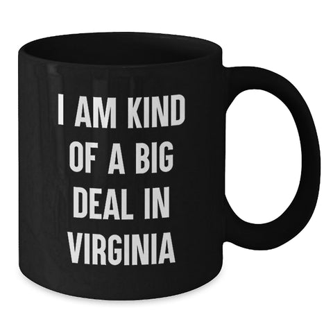 Image of Virginia Gifts, Funny Quote Coffee Mugs, Birthday Unique Gifts from Friends, Gifts for Virginia Men, I Am Kind Of A Prime Selection Mug - Additional