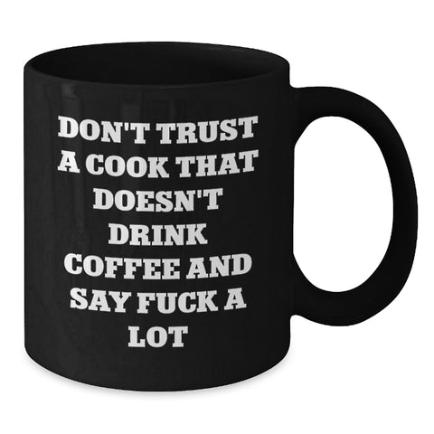 Image of Funny Coffee Lovers Gift for Cooks, Black Coffee Mug, Don't Trust a Cook Quote, Christmas Unique Gifts from Friends to Family - Additional