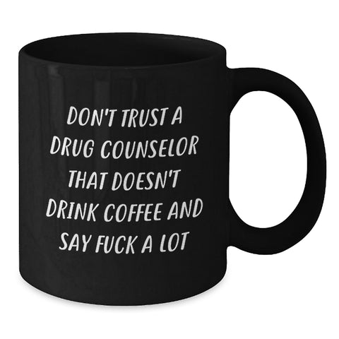 Image of Funny Drug Counselor Gifts Christmas Mugs for Him Women Friends - Gifts from Men, Black Coffee Mug with Sassy Quote - Say F--k A Lot About Coffee - Additional