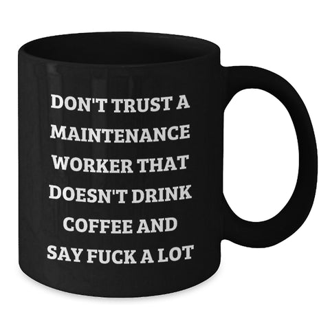 Image of Funny Maintenance Worker Gifts, Black Coffee Mug, Christmas Unique Presents, Gifts from Men to Maintenance Worker Friends - Additional