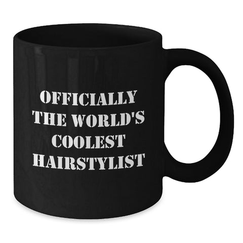 Image of The World's Coolest Hairstylist Funny Quote Gift for Hairstylist Friends Family - Black Coffee Mug, Gifts from Mom - Additional