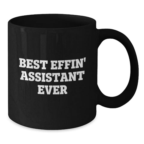 Image of Funny Gifts from Men for Best Effin' Assistant Ever - Black Coffee Mug for Birthday - Additional