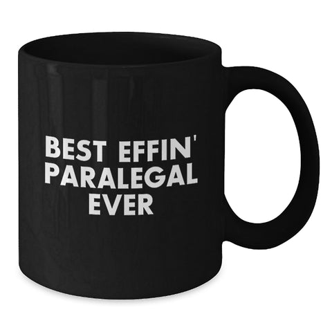 Image of Funny Paralegal Gifts from Friends - Best Effin' Paralegal Ever Quote on Black Coffee Mug for Birthday, Gifts for Paralegal, Men, Women - Additional