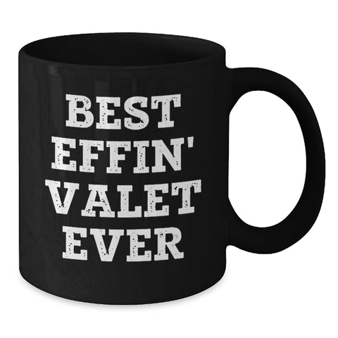 Image of Funny Valet Gifts from Friends, Best Effin' Valet Ever Black Coffee Mug, Unique Birthday Unique Gifts for Men - Additional