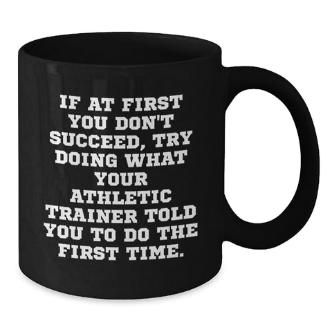 Image of Funny Athletic Trainer Gifts for Him from Wife on Valentine's, Black Coffee Mug with Inspirational Quote about Trying Hard - Additional
