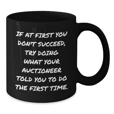 Image of Funny Auctioneer Gifts Auctioneer Black Coffee Mug for Friends and Coworkers, Inspirational Quote Birthday Unique Gifts from Men to Friends - Additional