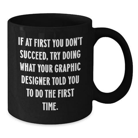 Image of Funny Quote for Graphic Designer Gifts from Family, Unique Black Coffee Mugs for Mother's Day, Inspirational Mug for Her - Additional