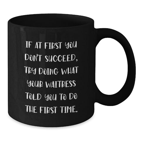 Image of Funny Waitress Gifts for Valentine's, Black Coffee Mug with Inspirational Quote - Gifts from Men to Waitress, Unique Valentine's Gifts for Waitress - Additional