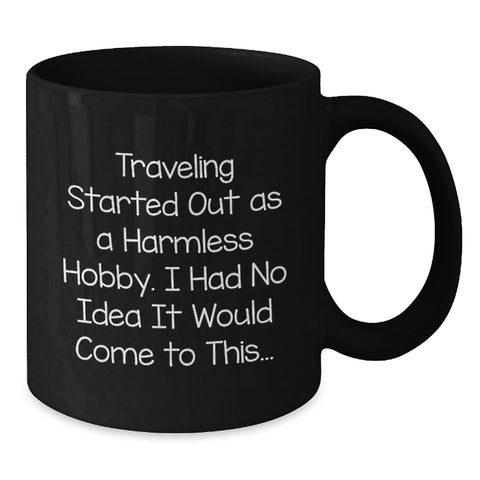Image of Traveling Gifts from Men - Funny Black Coffee Mug - Unique Mother's Day Unique Gifts for Traveling Women - Additional