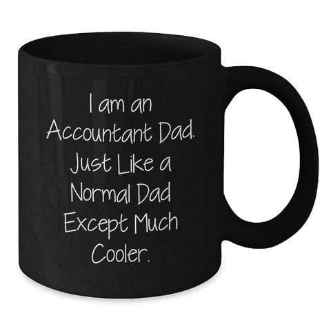 Image of Unique Funny Accountant Black Coffee Mugs Gifts from Dad to Accountant Friends on Valentine's Unique Gifts - Additional