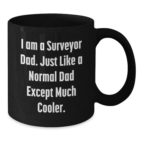 Image of Funny Surveyor Dad Black Coffee Mug Gifts from Family for Surveyor Dad on Mother's Day - Additional