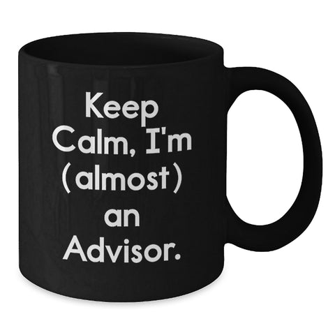Image of Funny Advisor Gifts from Men, Unique Black Coffee Mugs with 'Keep Calm, I'm (almost) An Advisor', Perfect for Father's Day Unique Gifts - Additional