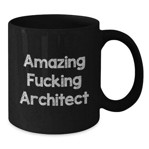 Image of Funny Architect Quotes Black Coffee Mug, Gifts from Friends and Family for Graduation, 'Amazing F--king Architect' Print on Black Ceramic Mug, 11oz or 15oz, Microwave and Dishwasher Safe - Additional