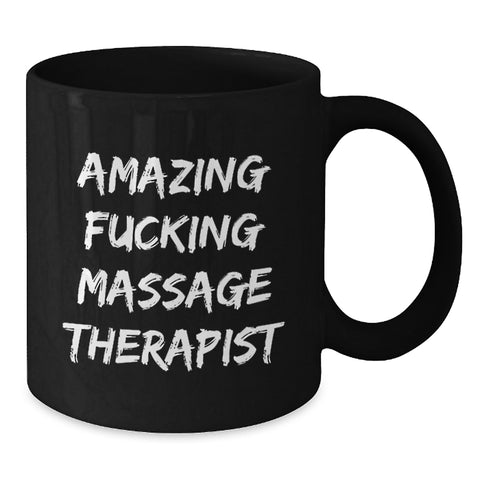 Image of Funny Massage Therapist Gifts, Amazing 'F--king' Quote Black Coffee Mug for Graduation Unique Gifts from Friends to Family - Additional