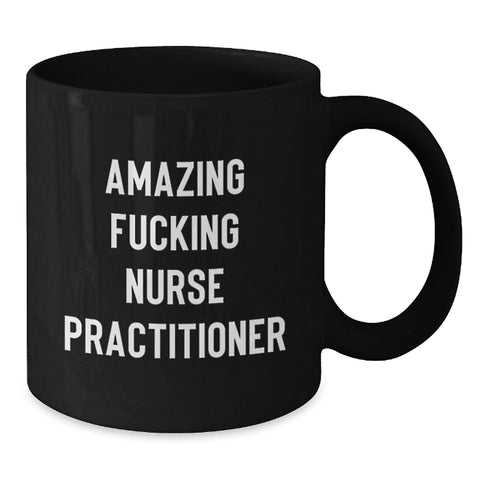 Image of Gifts from Friends and Family - Inspirational Amazing F--king Nurse Practitioner Black Coffee Mugs for Nurse Practitioner - Unique Graduation Gifts - Additional