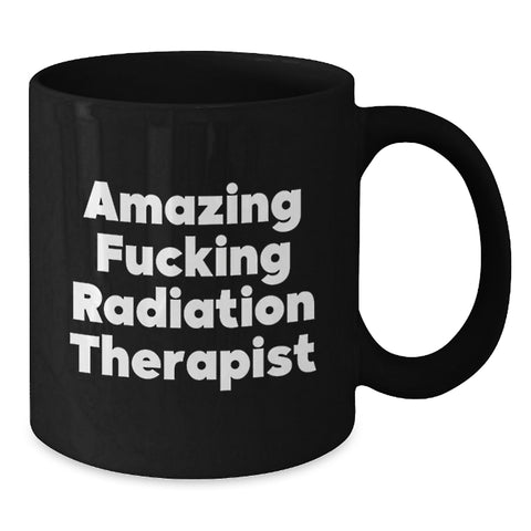 Image of Funny Radiation Therapist Gifts for Men - Amazing 'F--king Radiation Therapist' Black Coffee Mug for Graduation Unique Gifts from Friends - Additional