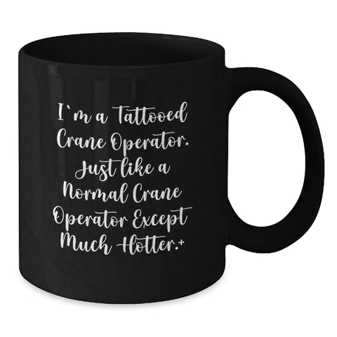 Image of Funny Crane Operator Gifts for Men from Friends, Black Coffee Mug for Crane Operator Enthusiasts, Graduation Unique Mugs - Additional