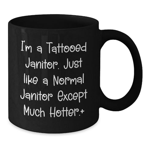 Image of Funny Janitor Gifts from Men to Janitor Friends for Graduation Unique Gifts Black Coffee Mug - Additional