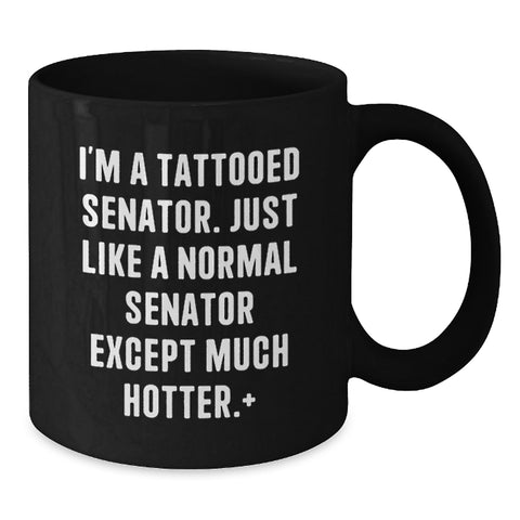 Image of Funny Senator Gifts for Men, Senator Black Coffee Mug, Unique Graduation Gifts from Friends for Senator - Additional