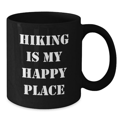 Image of Hiking Enthusiasts Gifts from Friends for Hiking Lovers, 'Hiking Is My Happy Place' Black Coffee Mug, Graduation Unique Gifts, 11oz or 15oz - Additional