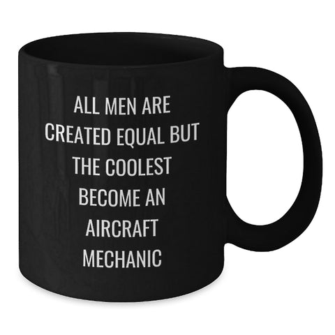 Image of Funny Aircraft Mechanic Gifts, Inspirational Quote Black Coffee Mug, Graduation Unique Gifts from Men, Gifts for Aircraft Mechanic - Additional