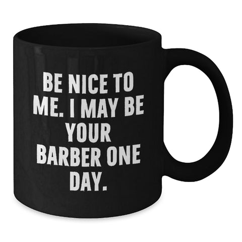 Image of Funny Barber Quote Black Coffee Mug Gifts from Men for Barber Graduation Unique - Additional