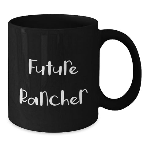 Image of Funny Quotes for Future Ranchers, Graduation Unique Gifts for Men, Women, Friends, Coworkers, Black Coffee Mugs, Inspirational Motivational Rancher Gifts - Additional