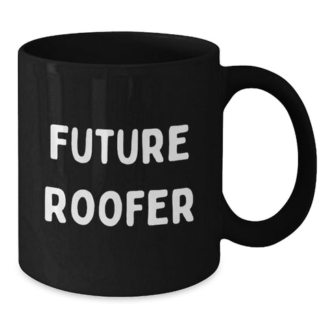 Image of Funny Roofer Gifts from Friends for Future Roofer Birthday Unique Gifts, Black Coffee Mug - Additional