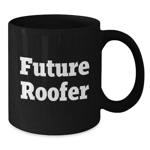 Image of Funny Future Roofer Gifts from Friends and Family - Inspirational Black Coffee Mug for Roofer, Birthday Unique Presents - Additional