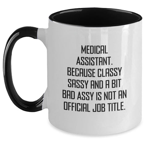 Image of Funny Medical Assistant Gifts, Classy Sassy and A Bit Fearlessy Two Tone Coffee Mug, Birthday Unique Gifts from Friends or Family for Medical Assistant - Main