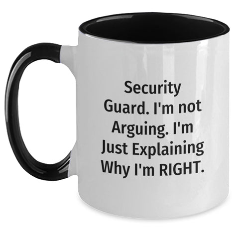 Image of Funny Security Guard Gifts from Friends and Family - 'I'm Not Arguing. I'm Just Explaining Why I'm Right.' Two Tone Coffee Mug Christmas Unique - Main