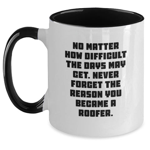 Image of Roofer Coffee Mug, Funny Two Tone Gift for Men, Inspirational Roofer Quote, Gifts from Family, Mother's Day Unique Gifts for Roofer - Main